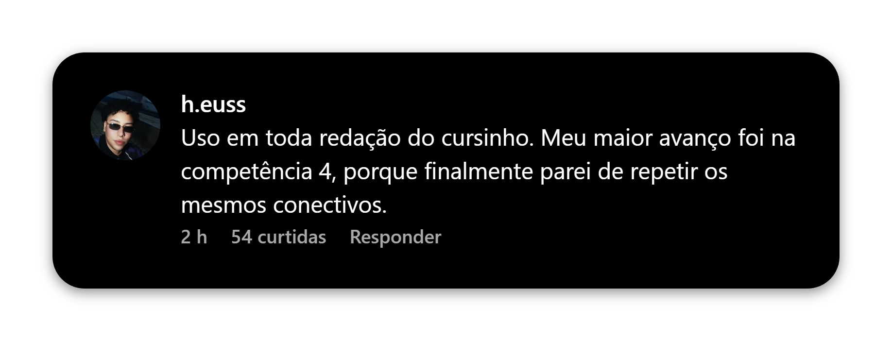 Comentário de h.euss no Instagram: “Uso em toda redação do cursinho. Meu maior avanço foi na competência 4, porque finalmente parei de repetir os mesmos conectivos.”